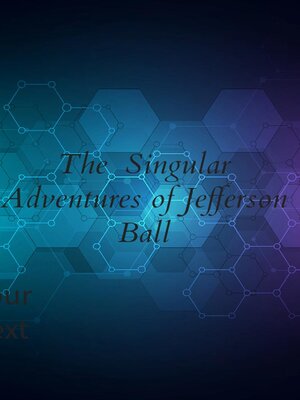 cover image of The Singular Adventures of Jefferson Ball